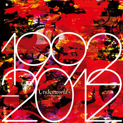 「1992 - 2012 The Anthology」 Underworld