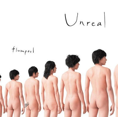 「Unreal」 flumpool