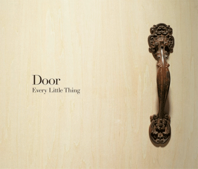 「Door」 Every Little Thing